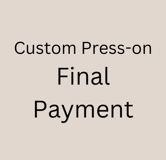 Final Payment - Custom Press-on Order